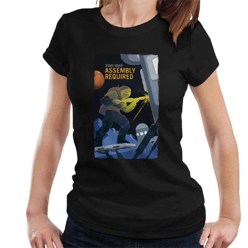 NASA Some User Assembly Required Women's T-Shirt-- Elegant Classic Vintage