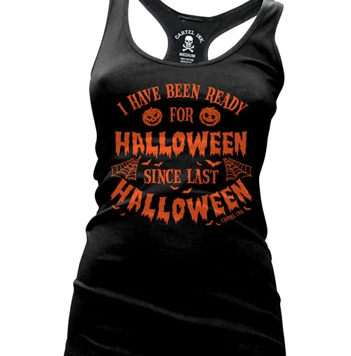 I Have Been Ready For Halloween Women's Racer Back Tank Top sexy tank top