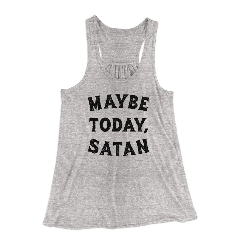 Maybe Today Satan Funny Women's Flowey Racerback Tank Top breathable tank top